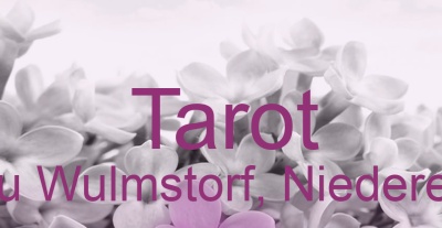 Tarot Neu Wulmstorf, Niederelbe | Top-Experten für Kartenlegen, Wahrsagen, Hellsehen, Zukunftsdeutung.